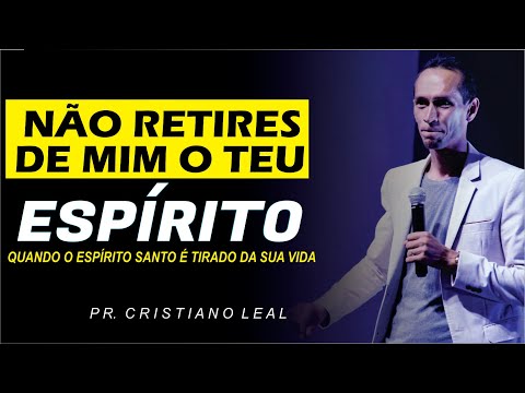 NÃO RETIRE DE MIM O TEU ESPÍRITO