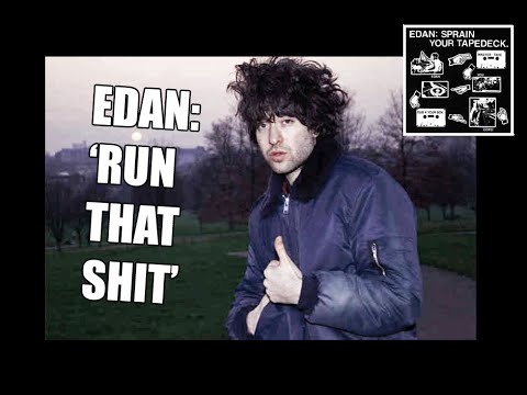 Edan - Run that shit