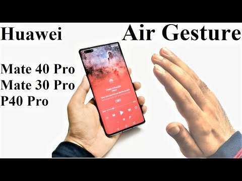 How to Use Air Gesture on Huawei Mate 40 Pro, P40 Pro, Mate 30 Pro (Air Press, Air Scroll, Grabshot)
