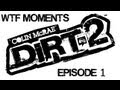 Dirt 2 WTF Moments episode 1 