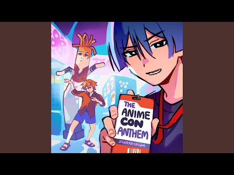 The Anime Con Anthem