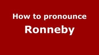 How to pronounce Ronneby