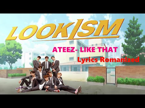 Lookism OST |🌟Lyrics🌟[Romanized] (Ateez - Like That)