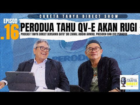EP. 16 | PERODUA TAHU QV-E AKAN RUGI |  TANYA DIRECT BERSAMA PRESIDEN DAN CEO PERODUA
