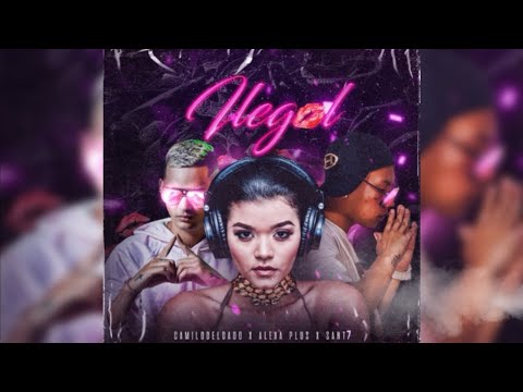 Alexa Plus - Ilegal ft. Camilo Delgado, Sant7
