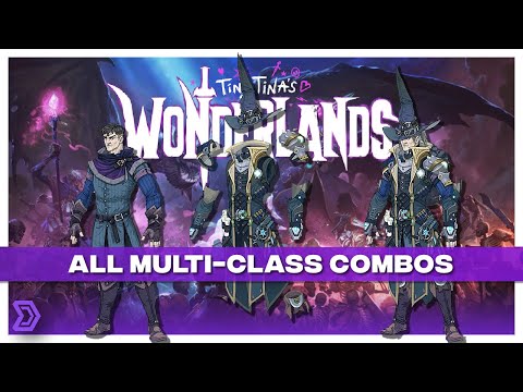 Wonderlands - What Should You Play? All Multi-Class Combinations
