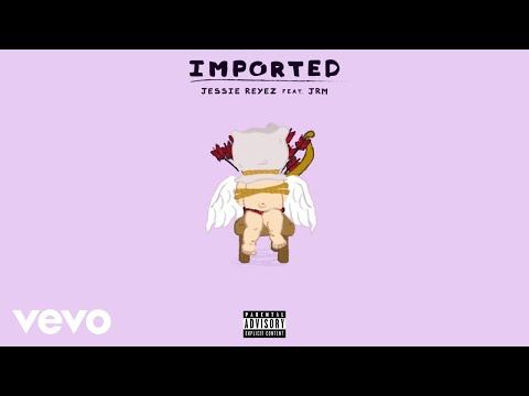 Jessie Reyez, JRM - Imported (Audio)
