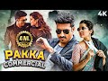 GOPICHAND S NEW Released South Dubbed Hindi Superhit Full Movie 4K PAKKA COMMERCIAL Raashii Khanna
