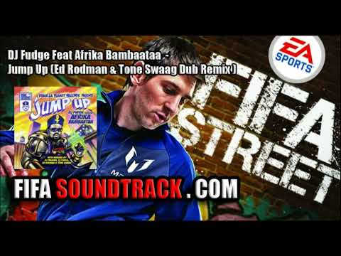 DJ Fudge Feat Afrika Bambaataa - Jump Up (Ed Rodman & Tone Swaag Dub Mix) FIFA STREET SOUNDTRACK