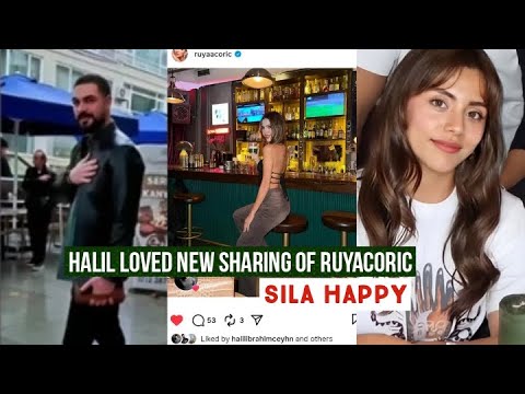 Halil Ibrahim Ceyhan Loved RuyaCoric New Sharing !Sila Turkoglu Happy