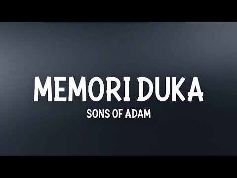Sons Of Adam - Memori Duka (Official Lyrics Video)
