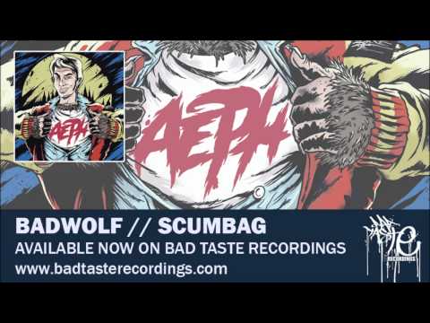 Aeph - Scumbag [Bad Taste Recordings]