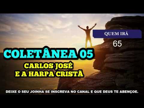 COLETÂNEA CARLOS JOSÉ E A HARPA CRISTÃ - 05