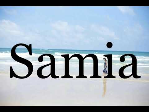 How To Pronounce Samia🌈🌈🌈🌈🌈🌈Pronunciation Of Samia
