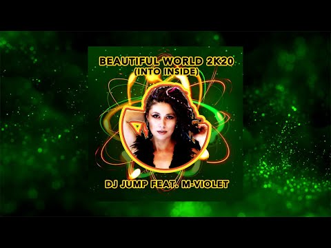 Dj JUMP Ft. M-VIOLET - BEAUTIFUL WORLD 2K20 - Video Lyric