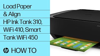  Loading Paper and Printing the Alignment Page in the HP Ink Tank 310, Ink Tank Wireless 410 and Smart Tank Wireless 450 Series