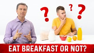 Should We Eat Breakfast or Not?