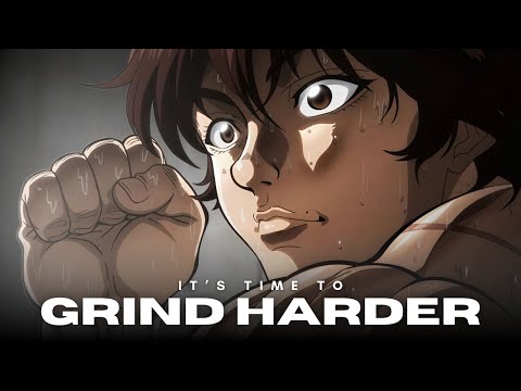 KEEP GRINDING HARDER - Anime Motivational Speech Video (Baki Hanma Motivation)