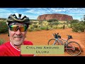 Cycling Around Uluru Is This The Biggest Rock In The World Uluru Cycling Gravel