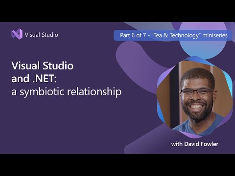 Visual Studio & .NET: A Symbiotic Relationship with David Fowler | Episode 6 of 7