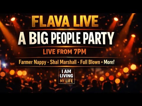 FLAVA LIVE | “A Big People Party” 🔥 Farmer Nappy, Ronnie Mc Intosh & More | 7PM
