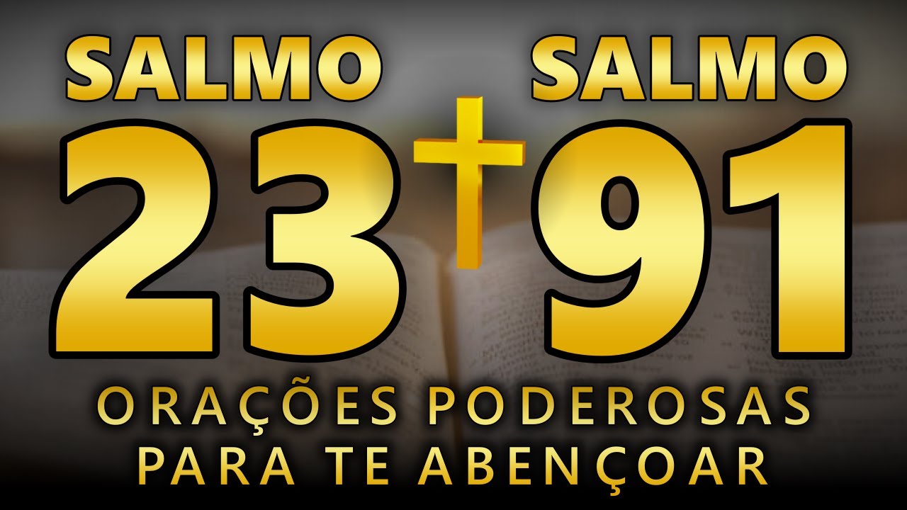 SALMO 91 E SALMO 23 🙏 AS DUAS ORAÇÕES MAIS PODEROSAS DA BÍBLIA - O DEUS DE ISRAEL NÃO DORME