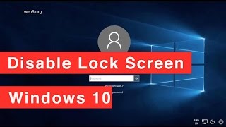 How to disable lock screen on Windows 10
