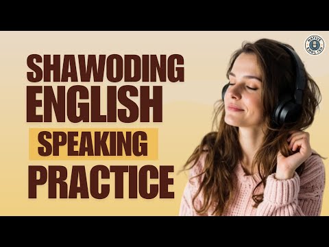 Üben Sie mit mir das Shadowing! | Fortgeschrittene Englisch-Sprechpraxis