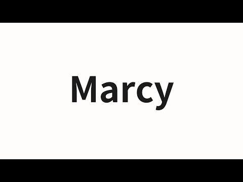 How to pronounce Marcy | Marcy (Marcy in Chinese)