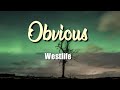 Westlife - Obvious (Lyric Video)