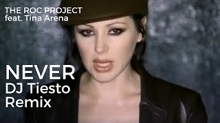 Roc Project feat. Tina Arena - Never (Past Tense) - DJ Tiesto Remix