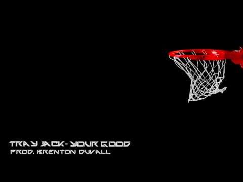 Tray Jack - Your Good - HD