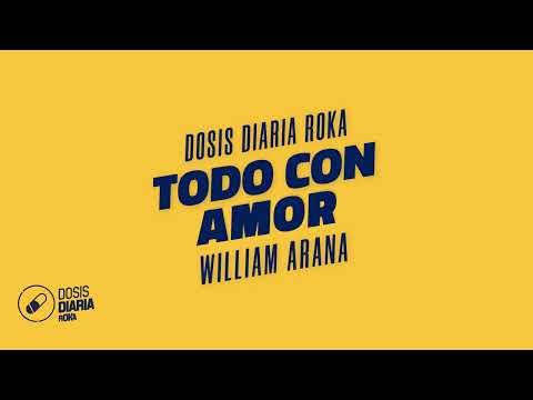 Dosis Diaria Roka - Todo con amor