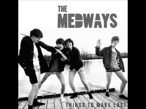 The Medways - Come Drunk