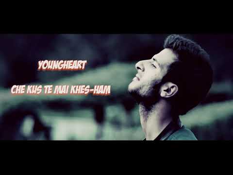 YoungHeart - Che kus te ma khes ham