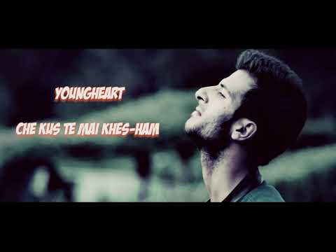 irfan dar YoungHeart - Che kus te ma khes ham