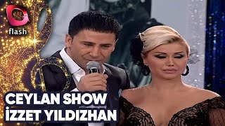 Ceylan Show  İzzet Yıldızhan  Flash Tv