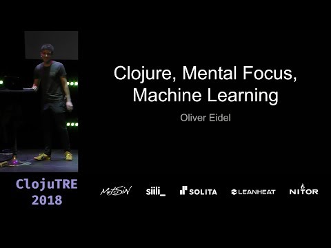 Optimizing My Mental Focus with Machine Learning and Clojure – Oliver Eidel