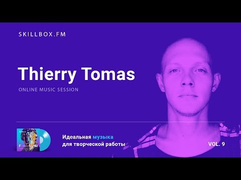 Thierry Tomas @ Skillbox.FM - Online Music Session Vol. 9