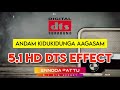 Andam Kidukidunga Aagasam Tamil 5 1 Dts Effect Sound Ennodapattu
