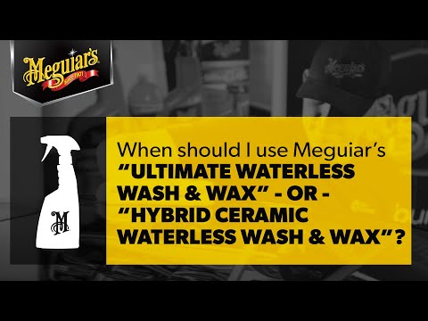 What’s the Best Waterless Wash & Wax to use from Meguiar’s, Ultimate or Hybrid Ceramic? Ask Meguiars