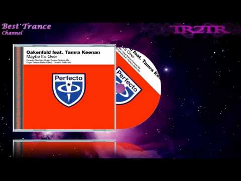 Paul Oakenfold ft Tamra Keenan - Maybe It's Over (Organ Donors Perfecto Dub Mix)