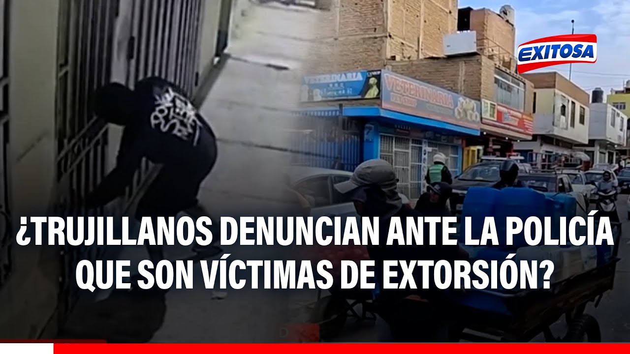 🔴🔵 ¿Trujillanos denuncian ante la Policía que son víctimas de extorsión?
