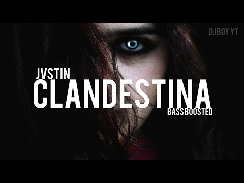 JVSTIN-CLANDESTINA (remix) (tiktok remix) [bass boosted]