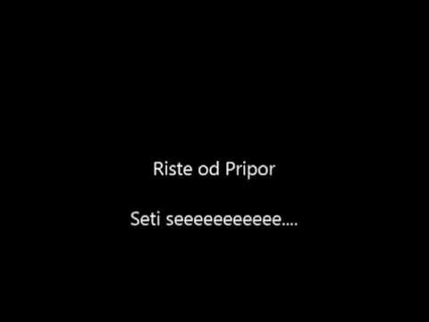 Riste od Pripor - Seti se