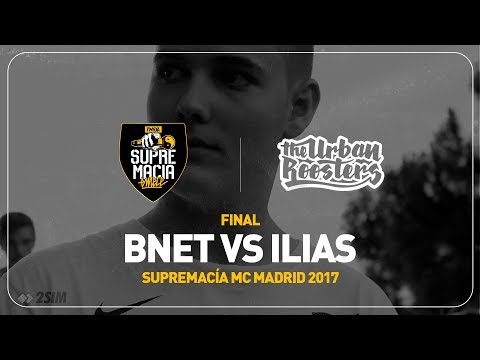 BNET vs ILIAS / Final SUPREMACÍA MC MADRID 2017