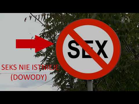 SEKS NIE ISTNIEJE (DOWODY)