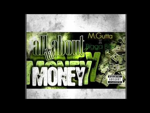 M.Gutta x Bigga Bills - All Bout the Money