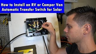 RV Solar Power: How to Install an Automatic Transfer Switch to a Solar Inverter