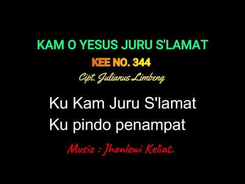 KEE 344 (Karaoke Version) - Jhonlewi Keliat. KAM O YESUS JURU S'LAMAT.